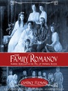 The family Romanov murder, rebellion & the fall of imperial Russia